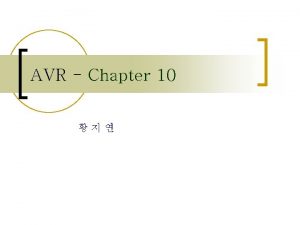 AVR Chapter 10 ATmega 128 0 1 2