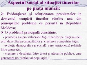 Aspectul social al situaiei tinerilor pe piaa muncii