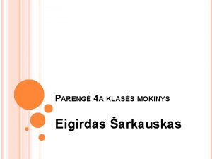 PARENG 4 A KLASS MOKINYS Eigirdas arkauskas Vokietija