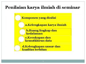 Penilaian karya ilmiah di seminar Komponen yang dinilai