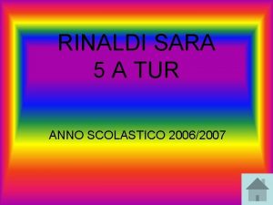 RINALDI SARA 5 A TUR ANNO SCOLASTICO 20062007