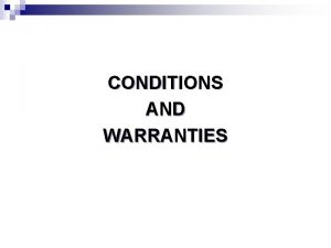 CONDITIONS AND WARRANTIES n STIPULATION A stipulation in