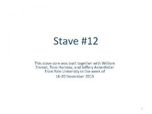 Stave core Stave core