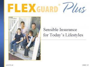 Sensible Insurance for Todays Lifestyles LCGPPPT 1107 UAI