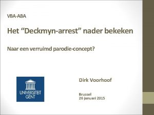 VBAABA Het Deckmynarrest nader bekeken Naar een verruimd