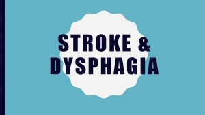 STROKE DYSPHAGIA AGEING POPULATION IN THE UK Office
