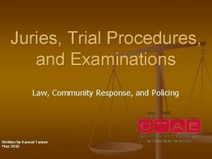 Juries Trial Procedures and Examinations Law Community Response