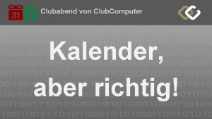 Clubabend von Club Computer Kalender aber richtig Unser