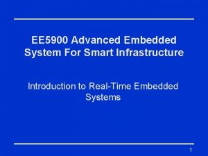 EE 5900 Advanced Embedded System For Smart Infrastructure