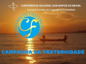 CONFERNCIA NACIONAL DOS BISPOS DO BRASIL Secretaria Executiva