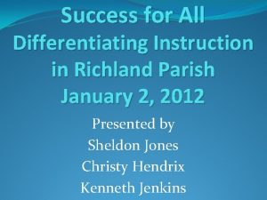 Success for All Differentiating Instruction in Richland Parish