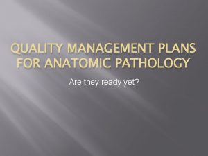 Quality management in anatomic pathology