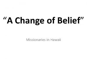 A Change of Belief Missionaries in Hawaii Vocabulary