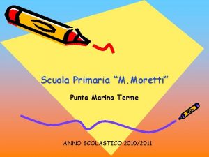 Scuola Primaria M Moretti Punta Marina Terme ANNO