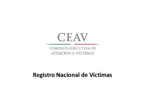 Registro Nacional de Vctimas Qu es el Registro