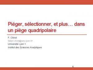 Piger slectionner et plus dans un pige quadripolaire