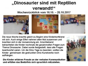 Dinosaurier sind mit Reptilien verwandt Wochenrckblick vom 16