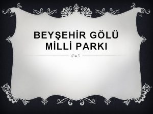 BEYEHR GL MLL PARKI o Akdeniz Blgesinin Antalya