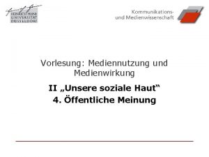 Vorlesung Mediennutzung und Medienwirkung II Unsere soziale Haut