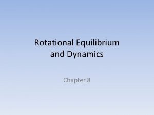 Rotational Equilibrium and Dynamics Chapter 8 Magnitude of