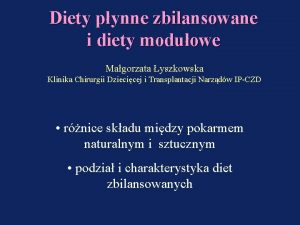Diety pynne zbilansowane i diety moduowe Magorzata yszkowska