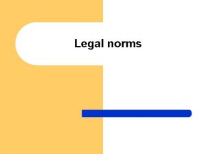 Legal norms Legal norms