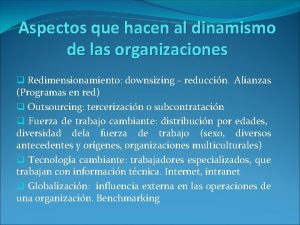 Aspectos que hacen al dinamismo de las organizaciones