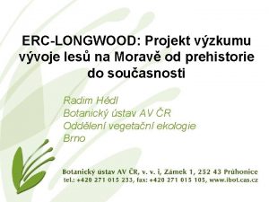 ERCLONGWOOD Projekt vzkumu vvoje les na Morav od