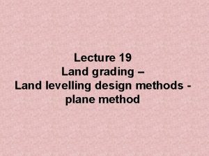 Plane method of land levelling