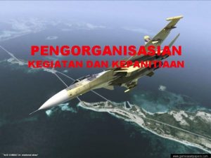 PENGORGANISASIAN KEGIATAN DAN KEPANITIAAN Pengertian dan Struktur Pengertian