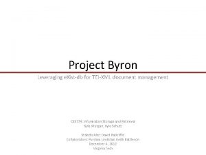 Project Byron Leveraging e Xistdb for TEIXML document