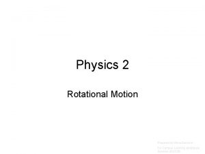 Physics 2 Rotational Motion Prepared by Vince Zaccone