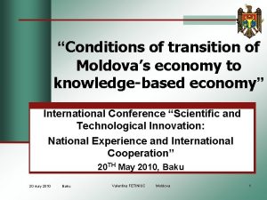 Conditions of transition of Moldovas economy to knowledgebased