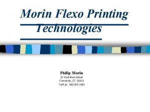 Morin Flexo Printing Technologies Philip Morin 61 East