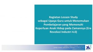 Kegiatan Lesson Study sebagai Upaya Guru untuk Menemukan