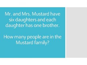 Mr and mrs mustard have six daughters answer