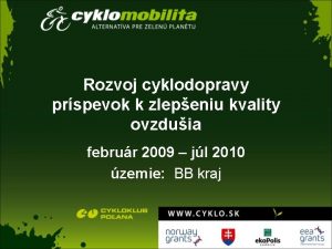 Rozvoj cyklodopravy prspevok k zlepeniu kvality ovzduia februr