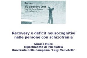 Recovery e deficit neurocognitivi nelle persone con schizofrenia