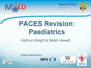 PACES Revision Paediatrics Kathryn Wright Sarah Hewett Kindly