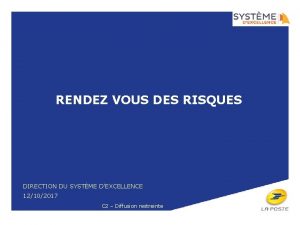 RENDEZ VOUS DES RISQUES DIRECTION DU SYSTME DEXCELLENCE