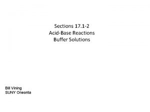 Sections 17 1 2 AcidBase Reactions Buffer Solutions