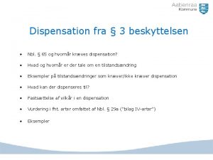 Dispensation fra 3 beskyttelsen Nbl 65 og hvornr