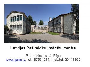 Latvijas Pavaldbu mcbu centrs Biernieku iela 4 Rga