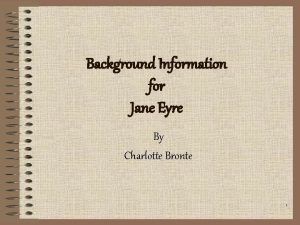 Background Information for Jane Eyre By Charlotte Bronte