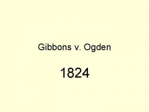Gibbons v Ogden 1824 Background Aaron Ogden and