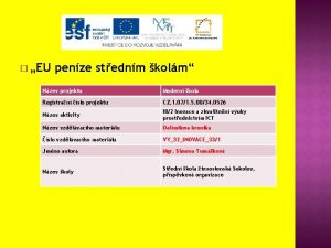 EU penze stednm kolm Nzev projektu Modern kola