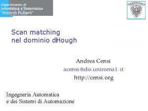 Scan matching nel dominio di Hough Andrea Censi