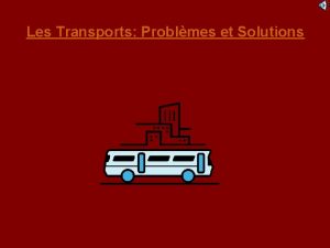 Les Transports Problmes et Solutions Introduction Prsentation du