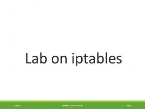 Lab on iptables 392017 CSC 4430 LAB ON
