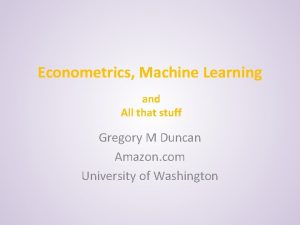 Machine learning econometrics